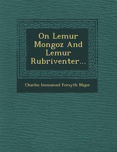 Cover image for On Lemur Mongoz and Lemur Rubriventer...