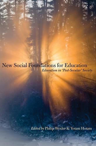 Cover image for New Social Foundations for Education: Education in 'Post Secular' Society