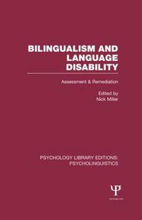 Cover image for Bilingualism and Language Disability (PLE: Psycholinguistics): Assessment and Remediation