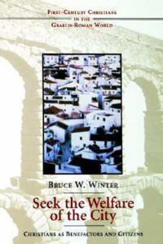 Cover image for Seek the Welfare of the City: Christians as Benefactors and Citizens