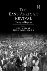 Cover image for The East African Revival: History and Legacies