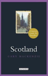 Cover image for Scotland: A Literary Guide for Travellers