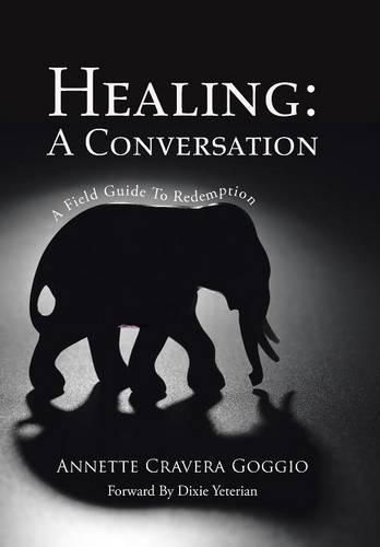 Cover image for Healing: A Conversation: A Field Guide to Redemption