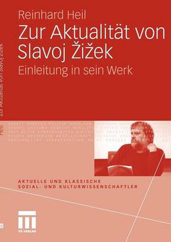 Zur Aktualitat Von Slavoj Zizek: Einleitung in Sein Werk
