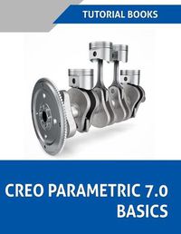 Cover image for Creo Parametric 7.0 Basics (Colored)