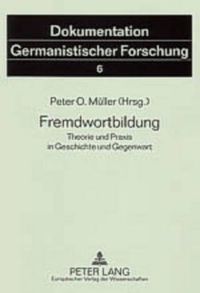 Cover image for Fremdwortbildung: Theorie Und Praxis in Geschichte Und Gegenwart