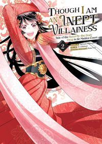 Cover image for Though I Am an Inept Villainess: Tale of the Butterfly-Rat Body Swap in the Maiden Court (Manga) Vol. 2