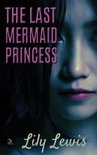 Cover image for The Last Mermaid Princess