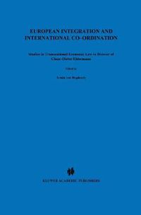 Cover image for European Integration and International Co-ordination: Studies in Transnational Economic Law in Honour of Claus-Dieter Ehlermann