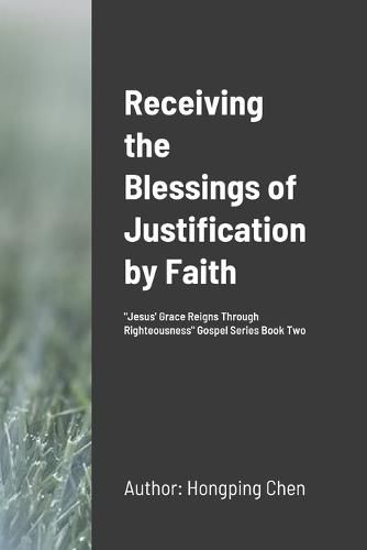 Cover image for Receiving the Blessings of Justification by Faith