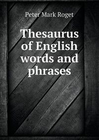 Cover image for Thesaurus of English Words and Phrases