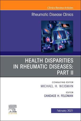 Cover image for Health Disparities in Rheumatic Diseases: Part II, an Issue of Rheumatic Disease Clinics of North America