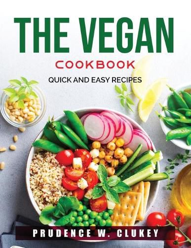 Cover image for The Vegan Cookbook: Quick and Easy Recipes