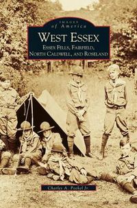 Cover image for West Essex, Essex Fells, Fairfield, North Caldwell, and Roseland