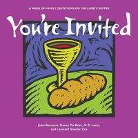 Cover image for You're Invited: A Week of Family Devotions on the Lord's Supper