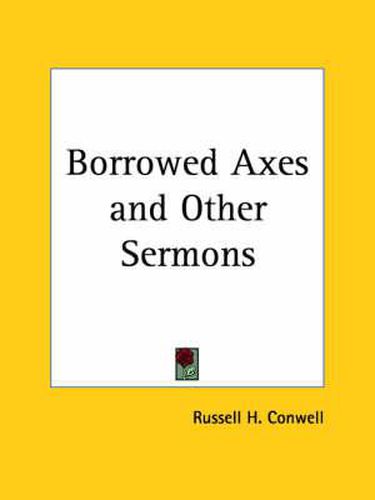 Cover image for Borrowed Axes and Other Sermons (1923)