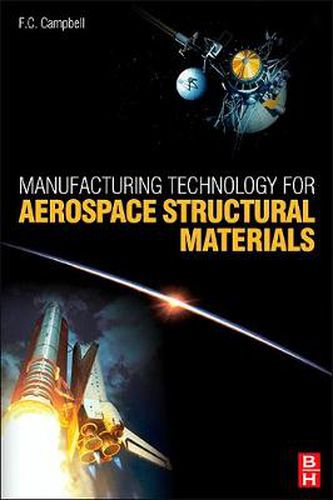 Cover image for Manufacturing Technology for Aerospace Structural Materials