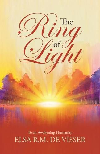 The Ring of Light: To an Awakening Humanity