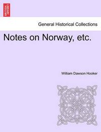 Cover image for Notes on Norway, Etc.