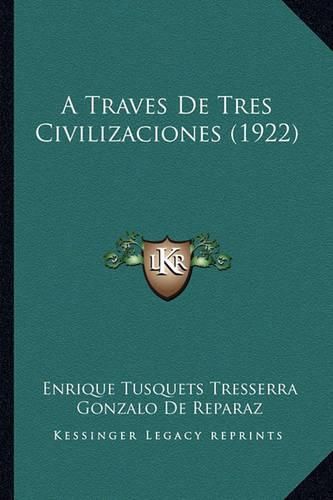 A Traves de Tres Civilizaciones (1922)