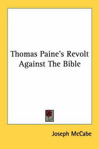 Cover image for Thomas Paine's Revolt Against the Bible