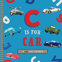 Cover image for C Is for Car: An ABC Car Primer
