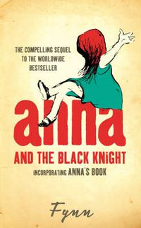 Cover image for Anna and the Black Knight: Incorporating Anna's Book