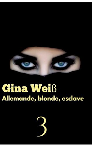 Cover image for Allemande, blonde, esclave 3