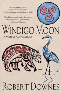 Cover image for Windigo Moon: A Novel of Native America