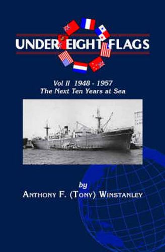 Cover image for Under Eight Flags: 1948-1957 - The Next Ten Years at Sea