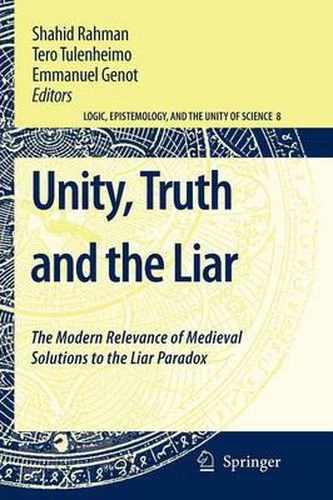 Cover image for Unity, Truth and the Liar: The Modern Relevance of Medieval Solutions to the Liar Paradox