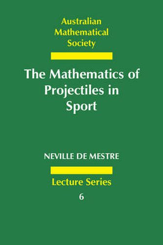 Cover image for The Mathematics of Projectiles in Sport