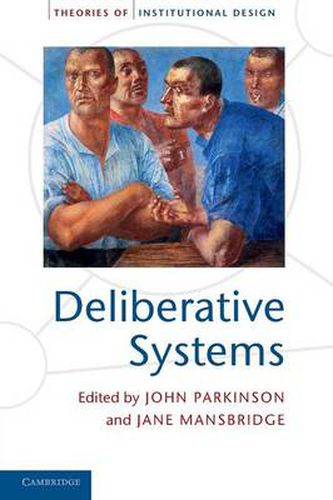 Cover image for Deliberative Systems: Deliberative Democracy at the Large Scale