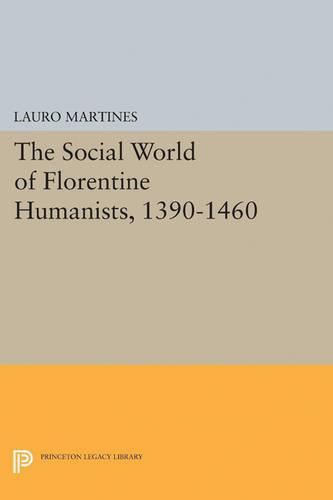 Cover image for Social World of Florentine Humanists, 1390-1460