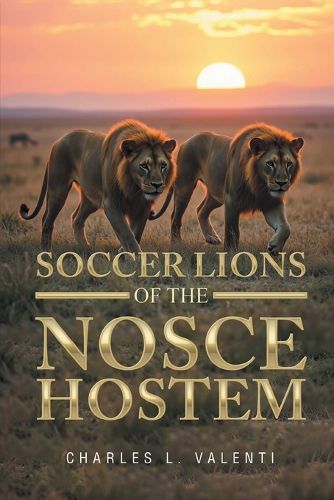 Cover image for Soccer Lions of the Nosce Hostem