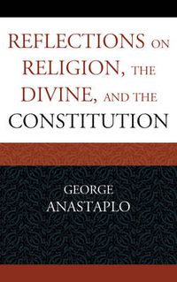 Cover image for Reflections on Religion, the Divine, and the Constitution