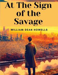 Cover image for At The Sign of the Savage