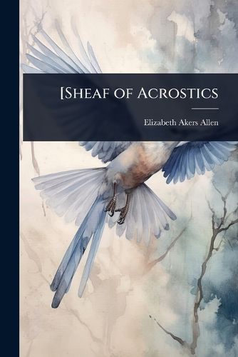 Cover image for [Sheaf of Acrostics