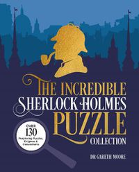 Cover image for The Incredible Sherlock Holmes Puzzle Collection