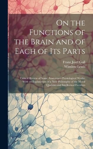 On the Functions of the Brain and of Each of Its Parts