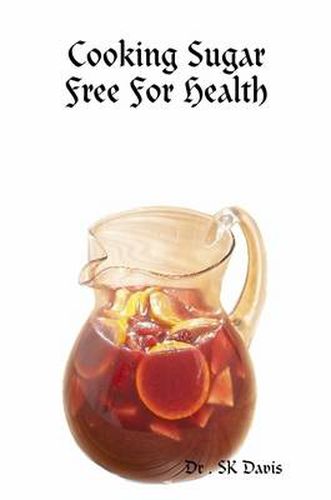 Cover image for Cooking Sugar Free For Health