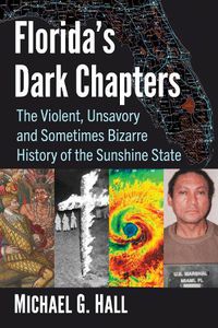 Cover image for Florida's Dark Chapters