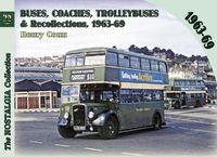 Cover image for Buses, Coaches, Trolleybuses & Recollections  1963-69