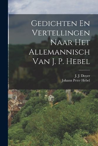 Cover image for Gedichten En Vertellingen Naar Het Allemannisch Van J. P. Hebel
