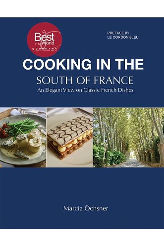 Cover image for Cooking in the South of France: An Elegant View on Classic French Dishes