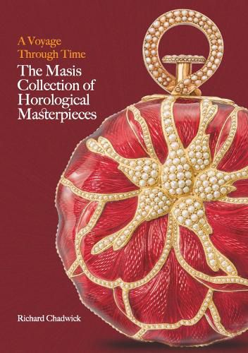 Cover image for A Voyage Through Time: The Masis Collection of Horological Masterpieces