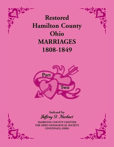 Cover image for Restored Hamilton County, Ohio, Marriages, 1808-1849 VOLUME 2 ONLY: Volume 2 Only