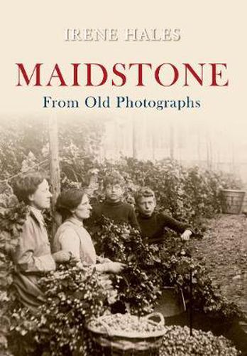 Cover image for Maidstone From Old Photographs