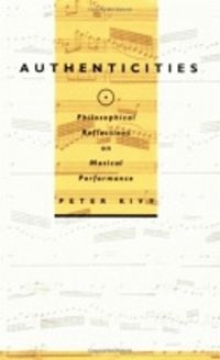 Cover image for Authenticities: Philosophical Reflections on Musical Performance