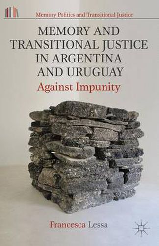 Cover image for Memory and Transitional Justice in Argentina and Uruguay: Against Impunity